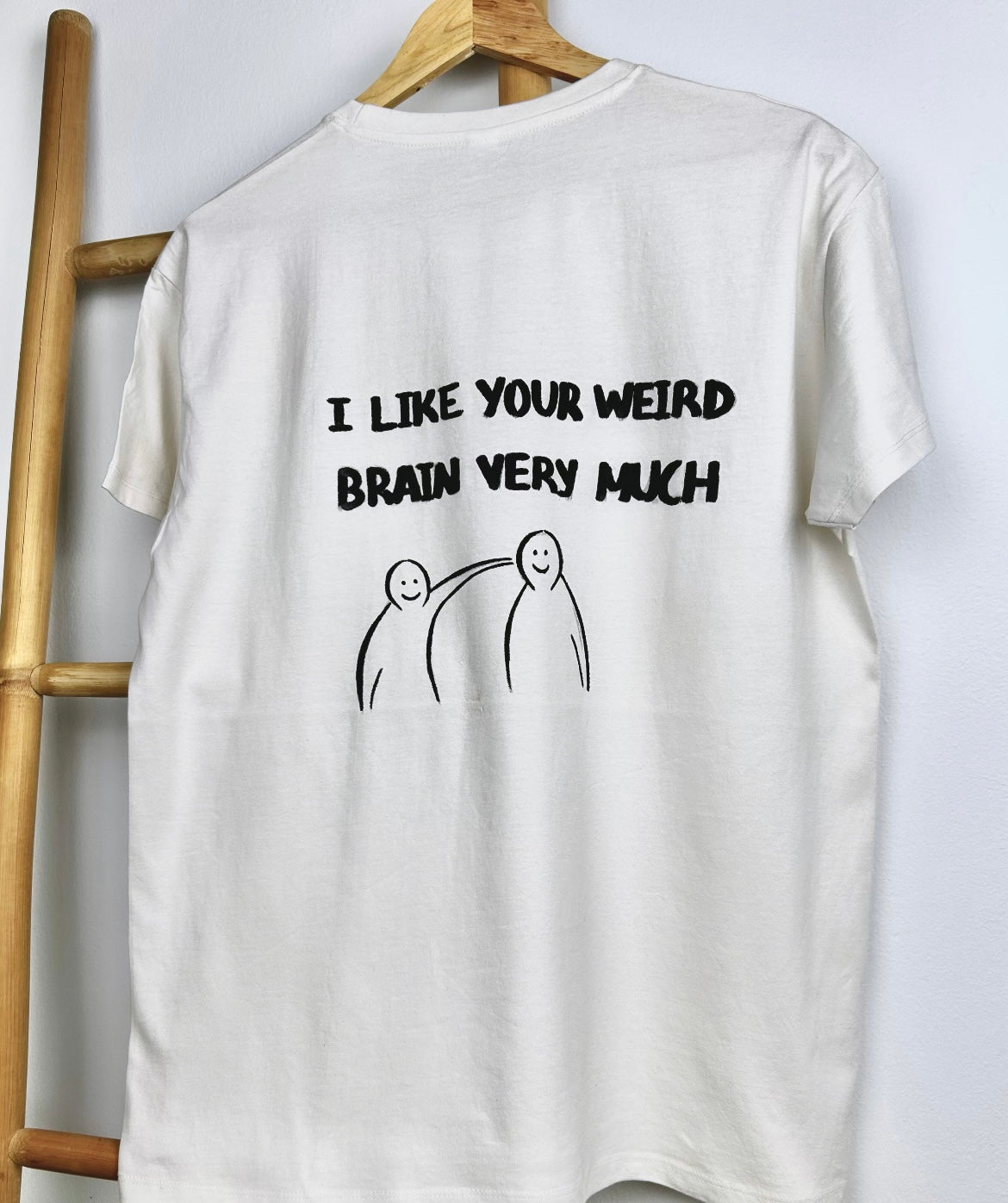 Off white handpainted T-shirt - “I like your weird brain very much”